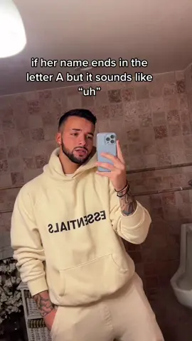 if her name ends in the letter A but it sounds like “uh”… Run.