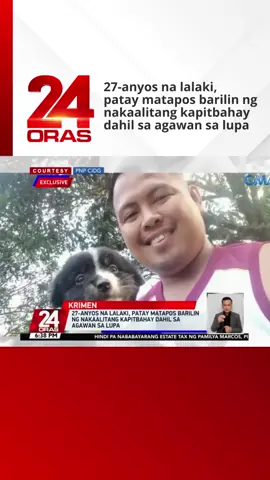 27-anyos na lalaki, patay matapos barilin ng nakaalitang kapitbahay dahil sa agawan sa lupa #GMANews #24Oras #NewsPH #TikTokNews