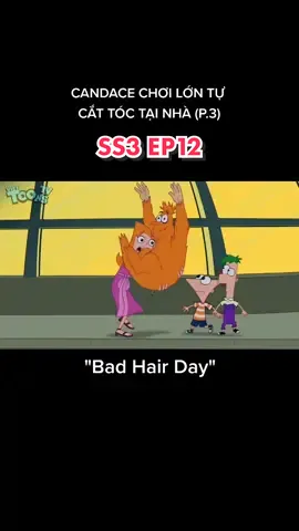 Candace chơi lớn tự cắt tóc tại nhà - Bad Hair Day #perrytheplatypus #phineasandferb #viettoons #disney #doofenshmirtz #candaceflynn
