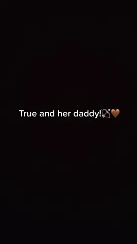 True and her daddy!🏹🤎 #truethompson #truethompsonk #BigComfy #EasyWithAdobeExpress #kyliejenner #khloekardashain @khloékardashian