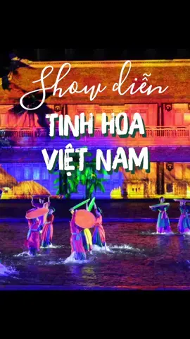 Review Show Tinh Hoa Việt Nam, nếu đến Phú Quốc nên xem hay không… #nhienthichdi #tinhhoavietnam  #grandworldphuquoc #myworldofjoy @klook_vietnam