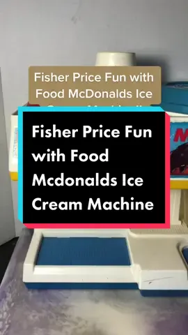 A top tier Fisher Price Classic!! #pretendplay #fisherprice #mcdonaldstoy #vintagetoys #playfood #icecreammachine