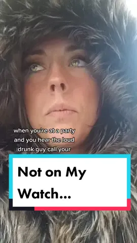 not on my watch