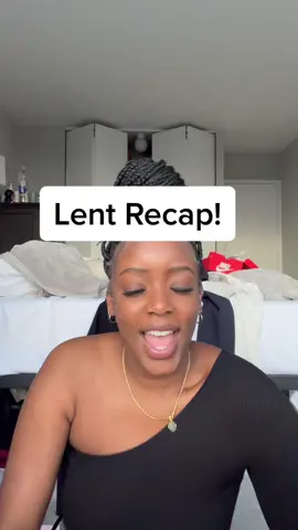 Lent RECAP!!! #lent #refresh #blackgirltiktok #fyp #TalkingTree