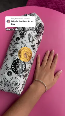 Reply to @swfinds  giant burrito 😍