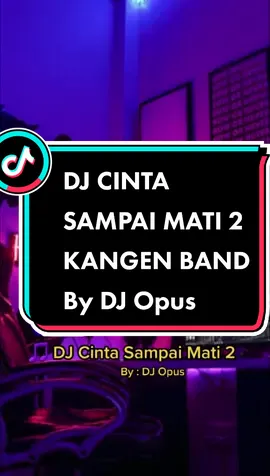DJ Cinta Sampai Mati 2 Kangen Band Remix By DJ Opus #djcintasampaimati2 #cintasampaimati2 #kangenband #andikamahesa #andikakangenband #djopus #dj #djterbaru2022