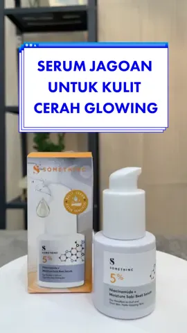Serum andalan yg bikin kulit cerah glowing ✨ #Somethinc #rahasiaglowing  #ResepGlowUp  #serum #serumviral