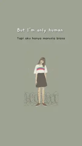 i'm only human 🙃 #lirikestetik #fyp #fypシ #GoyangGemasMochiBaby #sadlirik #fypdongggggggg #human #imonlyhuman #lirikterjemahan