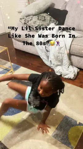 Lil Sis Lit🕺😂😅 #fyp #funny #fypシ #foryou #foryoupage #justdancemoves #80s