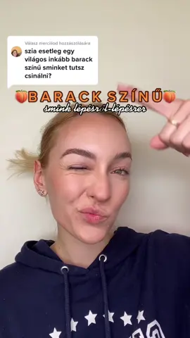 Válasz @merciiiod részére így készült🥰 #lepesrollepesre #igykeszult #sminktutorial #magyarsminkes #smink #barack #barackszín #tavaszi #tavaszismink #havefunhere #sminkes #sminkesvideo #mindennapok #hétköznapismink #hétköznapok #magyartiktok #nekedbelegyen #csaknekedbe #makeupbyme #makeupblogger #makeupartist