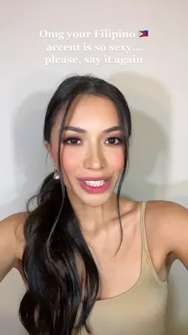 Omg ur Filipino 🇵🇭 accent is so sexy… pls, say it again 🫦 #fyp #filipinoaccent