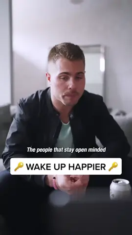 The key is to wake up happy, be open minded! #mindset #quotes