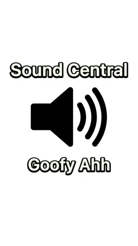 Goofy Ahh Sound Effect #soundcentral #soundeffect #goofyahh #goofy #meme