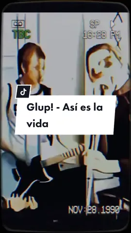 Glup! - Así es la vida #musica #music #songs #song #lyrics #letras #letra #foryoupage #foryou #fyp #parati #glup #asieslavida #asi #es #la #vida #rock #chile #chile🇨🇱 #viral