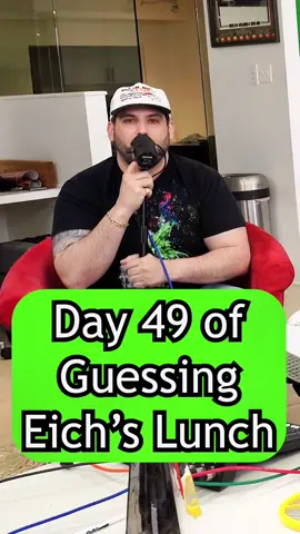 Day 49 of guessing eich’s lunch #eicheats