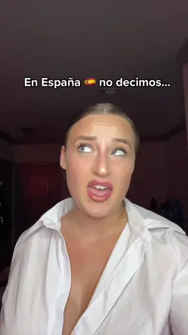 En España🇪🇸 no decimos…