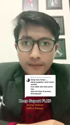 Balas @mimibeawise  Cerai Ghoib 😇 #flks #flksyaguys🥰biarrame🥰 #fypage #masukberanda #foryoupage #kantorhukumgrs #GRS #pengacara #pengacaramuda #pengacaramudaindonesia #lawyers #peradi #officumnobile