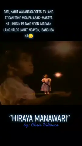 Noon, gusto nating lumaki kaagad kasi excited tayo sa mga bagay na ginagawa ng mga matatanda. Ngayon, ang gusto na lang natin ay bumalik sa nakaraan upang gumaan kahit papano ang mga nararamdaman. #hirayamanawari #90s #sanamangyari #fyp #foryoupage