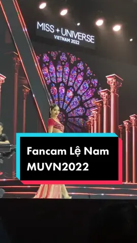 Fancam Lệ Nam MUVN2022 #muvn2022 #lenam