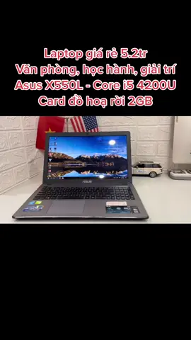 Laptop giá rẻ 5.2tr Văn phòng, học hành, giải trí Asus X550L - Core i5 4200U Card đồ hoạ rời 2GB #xuhuong #trend #nhanlaptop #baohanhtrondoi #asusx550l