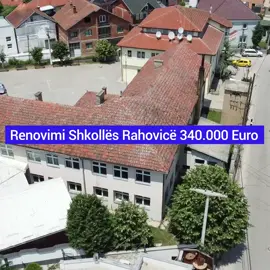 🏫 Projekti i Renovimit të Shkollës Fillore në Rahovicë, në realizim e sipër me mjetet e ndara nga Qeveria e Kosovës 🇽🇰 #presheva #rahovica #kosova #lugina #shkolla
