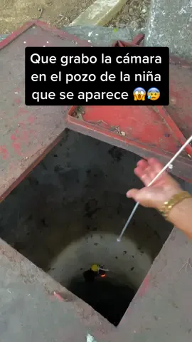 Esto fue lo que grabo la camara en el pozo de la niña 😱😰#real #leyenda #pozo #psicofonias