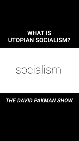 What is utopian socialism? #utopiansocialism #socialism #socialist #socialisttiktok #davidpakman #dsa #foryoupage #foryou
