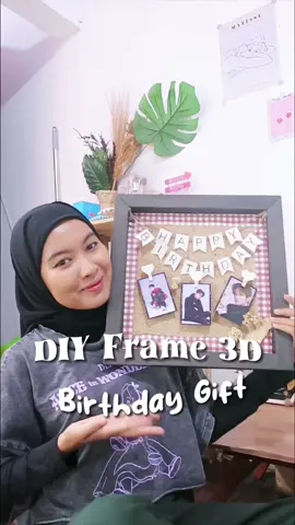 DIY FRAME 3D BIRTHDAY GIFT 🥰 #DIY #diyframe3d #diybirthdaygift #diykadounik #kadountukpacar #kadountuksahabat