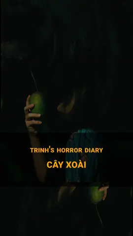 Ăn trộm xoài, hư quá! … #trinhstory #xuhuong #cauchuyenkinhdi #horror #svm #svmteam