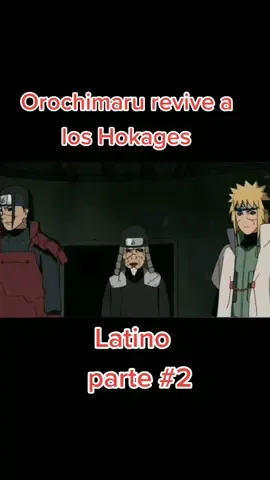 #orochimaru #hokages #latino #Naruto #anime #edit #tiktok #fyp #parati