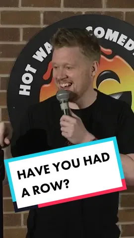 Have you had a row?… #hotwatercomedy #standup #fyp #funny #paulsmithcomedy #uk #foryoupage #foryou #silly #hilarious