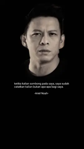 kalian bukan apa-apa bagi saya #ariel #noah #quotesaesthetic #vincentrompies #desta