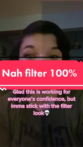 Nah i hate myself, sticking with the filter #fyp #trend #filter #natural #foryoupage