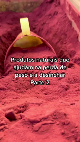Produtos naturais que ajudam na perda de peso parte 2🥰