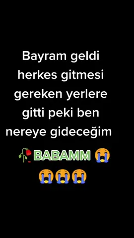 #gelmebayramgelme😭😭😭