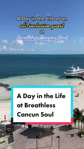 Come with me on a day in the life ar Breathless Cancun Soul! #breathlesscancunsoul #breathlessresorts #traveladvisor #traveltheworld #traveltiktok #adayinthelife #cancunmexico