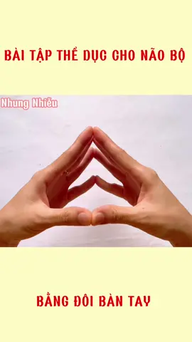 Bài tập thể dục cho não bộ bằng Đôi bàn tay #nhungnhieu #theducnaobo #bantay