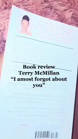 Book review terry mcmillian “I almost forgot about you”. #BookTok #bookclub #books #BookRecommendations #bookreview #terrymcmillan #almostforgotaboutyou #lovestory #selfdiscovery #findingmyself