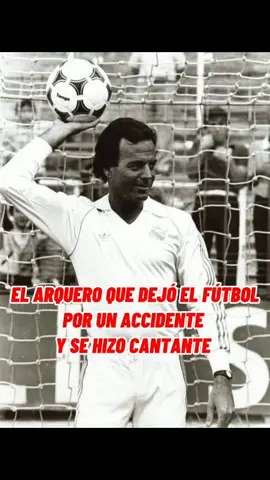 EL ARQUERO QUE DEJÓ EL FÚTBOL POR UN ACCIDENTE Y SE HIZO CANTANTE #julio #futbol #realmadrid #halamadrid #fyp #sabiasquetiktok #julioiglesias #arquerosfutbol #conmebol #concacaf