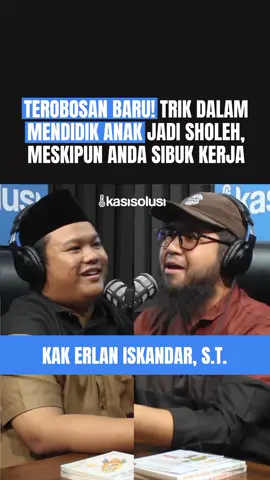 RAHASIA BAGAIMANA PENGUSAHA MENGATUR KESIBUKAN, TANPA LUPA MENYISIHKAN WAKTUNYA BUAT ANAK-ANAK - Kak Erlan Iskandar, S.T. 🗣️ @kak_erlaniskandar  Kak Erlan Iskandar, S.T. Hafidzahullah, beliau merupakan seorang Da'i Alumni Mahad Ilmi & Mahad Ali Jogja serta Ketua Yayasan @yayasan.amca. Kali ini beliau akan bongkar rahasia bagaimana pengusaha mengatur kesibukan, tanpa lupa menyisihkan waktunya buat anak-anakTonton full podcastnya di channel YouTube Kasisolusi ya!Link ada di bio!#anak-anak #belajartauhid #pengusaha #kakerlan #anakbelajar #anakbelajartauhid #kasisolusi #podcastkasisolusi