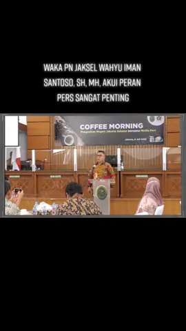 Wakil Ketua Pengadilan Negeri Jakarta Selatan Wahyu Iman Santoso, SH, MH, peran Pers sangat penting #coffeemorning #pnjaksel #peradilan