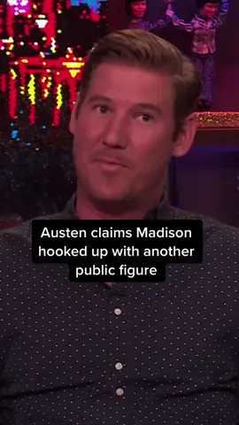 #AustenKroll claimed #MadisonLecroy hooked up with another reality star. Any guesses?