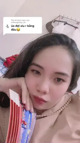 Trả lời @anbungchay_kk không có bắt bẻ khó tánh vậy nữa nhe 😂😂