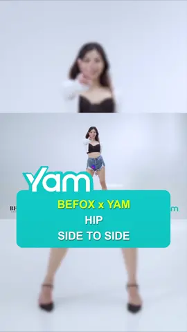 Hip Side To Side sexy dance cơ bản cùng BEFOX #YAM #BEFOXxYAM #xuhuong #fyp