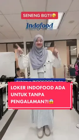 Mantap banget! Indofood juga buka loker tanpa pengalaman🤯 #indofood #fyp #freshgraduate #carikerja  #loker