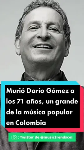 En la noche de este martes se confirmó el fallecimiento del cantante considerado como el 'rey del despecho'. Muchos de sus fanáticos, de luto. Más información en el link de la nota ⬆️. #DarioGomez #Musica #Despecho #Luto #fypシ #MusicaPopular #greenscreen