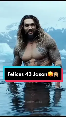 HBD #JasonMomoa 🤤 #aquaman #edit #crush #Love #viral #parati #fyp #foryou #foryoupage #fy #fyp #hbd