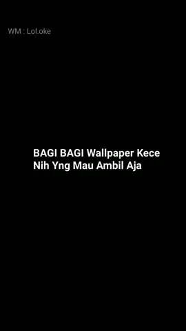 ambil aja klo mau #wallpaper #fyp #wallpaperkece