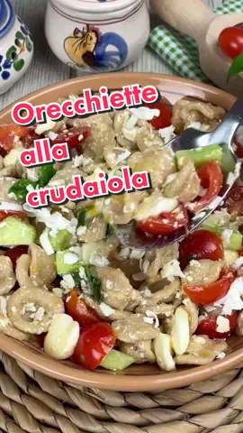 orecchiette alla crudaiola 😋un primo piatto fresco e gustoso, tipico della tradizione pugliese! #orecchiette #crudaiola #puglia #piovonoricette