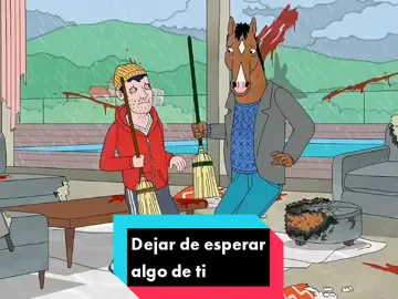 Dejé de esperar algo bueno de ti para que no me lastimes. #toddchavez #bojackhorseman #fyp